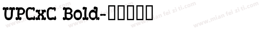 UPCxC Bold字体转换